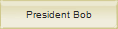 President Bob